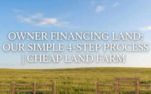 Simple 4-step process for owner financing land from Cheap Land Farm